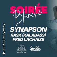SOIREE BLANCHE #2 : Synapson + DJ Rask +