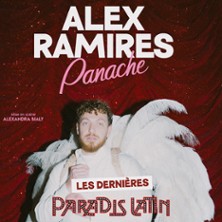 Alex Ramires - Panache, Les derni&egrave;res - Paradis Latin, Paris