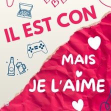Il est con mais je l'aime