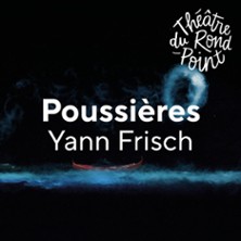 Poussi&egrave;res - Th&eacute;&acirc;tre du Rond-Point, Paris