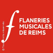 Fl&acirc;neries Musicales de Reims