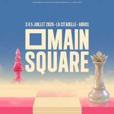 MAIN SQUARE - PASS 3 JOURS Valable du 03 au 05 juillet 2026