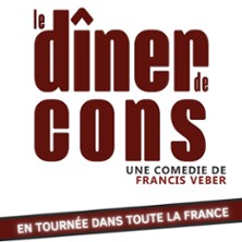 Le D&icirc;ner de Cons (Tourn&eacute;e)