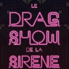 Le Drag Show de la Sir&egrave;ne &agrave; Barbe