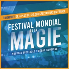 Festival Mondial de la Magie - Quatri&egrave;me Edition