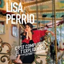 Lisa Perrio - C'est Compliqu&eacute;, Je T'Expliquerai - La Nouvelle Seine, Paris