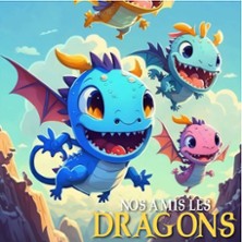 Nos Amis Les Dragons