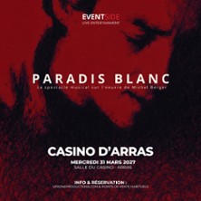 PARADIS BLANC le spectacle sur l'oeuvre de