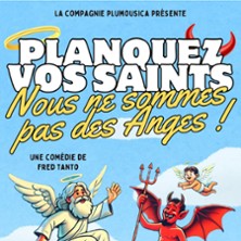 Planquez vos Saints, Nous ne Sommes pas des Anges !