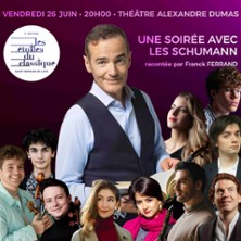 UNE SOIREE AVEC LES SCHUMANN FESTIVAL LES ETOILES DU CLASSIQUE