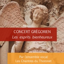 Concert Gr&eacute;gorien - Les Esprits Bienheureux