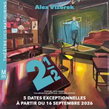 Alex Vizorek - Deux 1/2 - Th&eacute;&acirc;tre des Mathurins, Paris