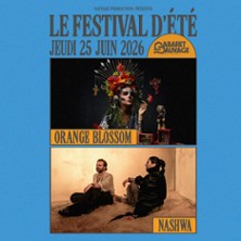 Orange Blossom / Nashwa - Le Festival d'&Eacute;t&eacute;