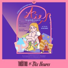 A&iuml;e, le Spectacle Musical - Th&eacute;&acirc;tre de Dix Heures, Paris