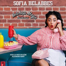 Sofia Belabbes - Ketchup Mayo Nouvelle Version - Com&eacute;die de Paris