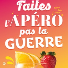 Faites l'Ap&eacute;ro pas la Guerre